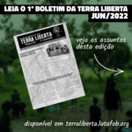Leia o 1º Boletim da Terra Liberta (JUN/2022)