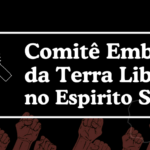 Fundado o Comitê Embrião da Terra Liberta no Espirito Santo